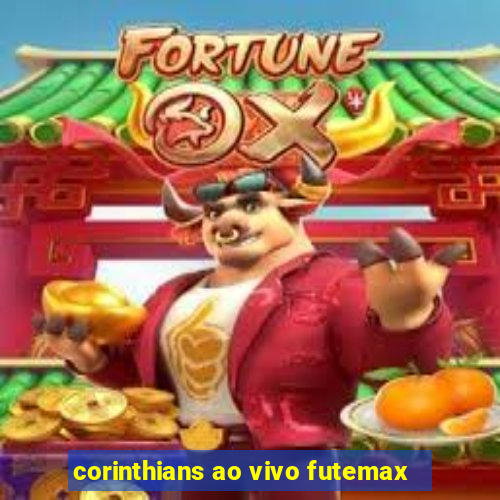 corinthians ao vivo futemax